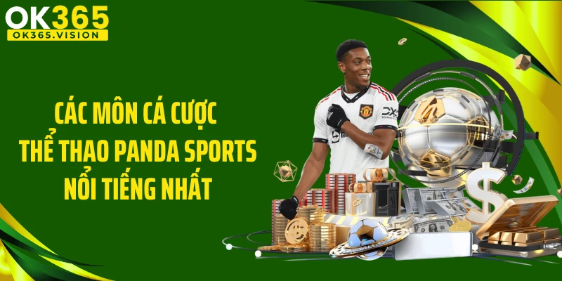 Các môn cá cược thể thao PANDA Sports nổi tiếng nhất