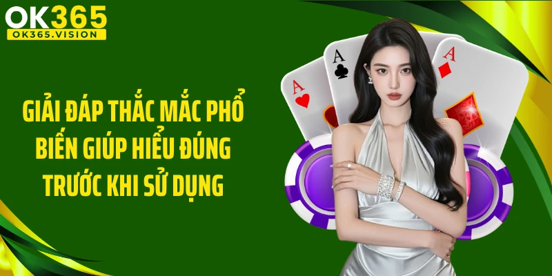 Giải đáp thắc mắc phổ biến giúp hiểu đúng trước khi sử dụng