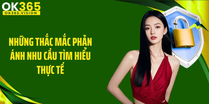 Những thắc mắc phản ánh nhu cầu tìm hiểu thực tế